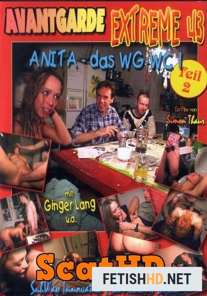 Anita - Avantgarde Extreme 43 - Das WG-WC Teil 2 (Scat) [SD / 1.10 GB]