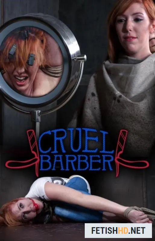 Lauren Phillips. Cruel Barber (BDSM) [HD 720p / 2.34 GB]