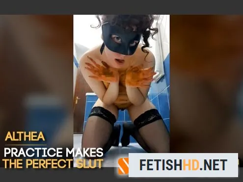 Althea - ALTHEA - PRACTICE MAKES THE PERFECT SLUT (Scat) [HD 720p / 1.47 GB]