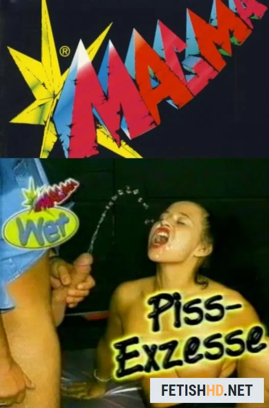 Magma Wet - Piss Exzesse (Pissing) [SD / 804.2 MB]