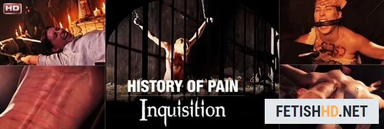 History of Pain - Inquisition (BDSM) [HD 720p / 2.29 GB]