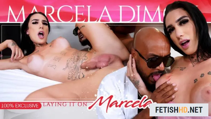 Laying it on Marcela (Transsexual) [HD 720p / 1,59 Gb]