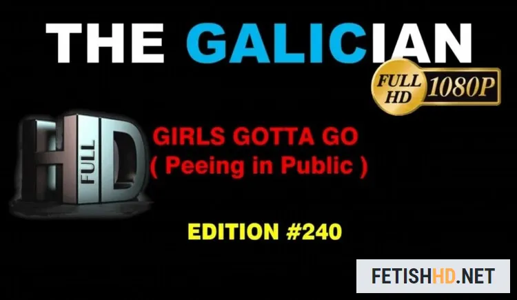 The Galician - Girls Gotta Go [HD / 1.43 GB]