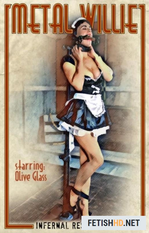 Olive Glass. Metal Willie (BDSM) [HD 720p / 2.38 GB]