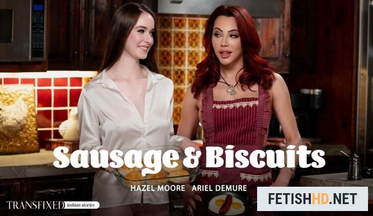 Ariel Demure & Hazel Moore - Sausage & Biscuits (Transsexual) [HD 720p / 582 MB]