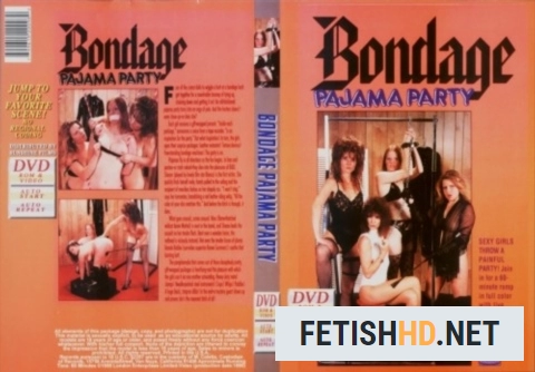 Bondage Pajama Party (BDSM) [SD / 914.5 MB]