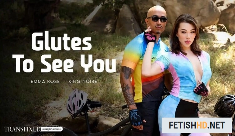 Emma Rose & King Noire - Glutes To See You (Transsexual) [SD / 437.9 MB]