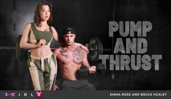 Emma Rose & Bruce Huxley - Pump and Thrust (Transsexual) [FullHD 1080p / 1.23 GB]