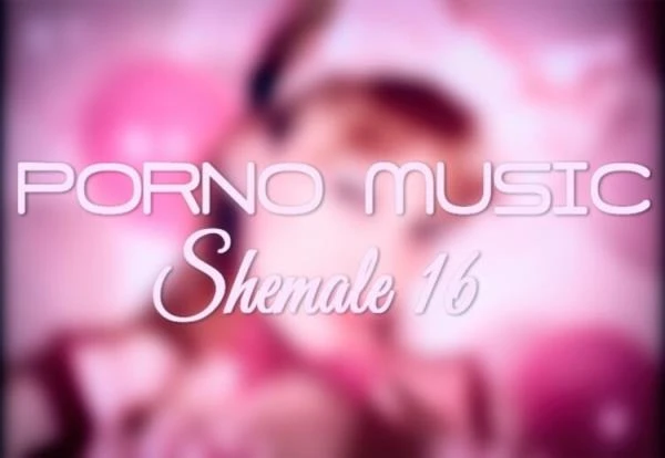 SHEMALE MUSIC VIDEO 16 (Transsexual) [HD 720p / 585.6 MB]