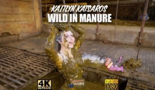 Kaitlyn Katsaros Wild in Manure (Scat) [FullHD 1080p / 6.49 GB]