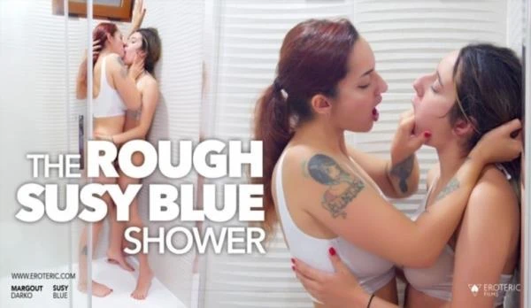 Margout Darko, Susy Blue - The Rough Susy Blue Shower [4K UHD / 1.07 GB]